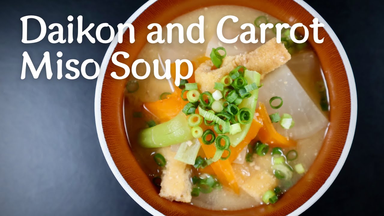 Daikon, Carrot and Deep-fried Tofu Miso Soup
