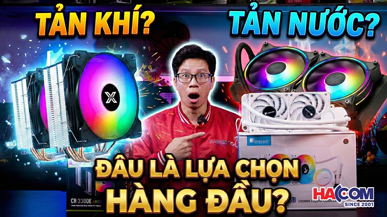 Nên chọn Tản Nhiệt Khí hay Tản Nhiệt Nước? Sai lầm chết người khi build PC!