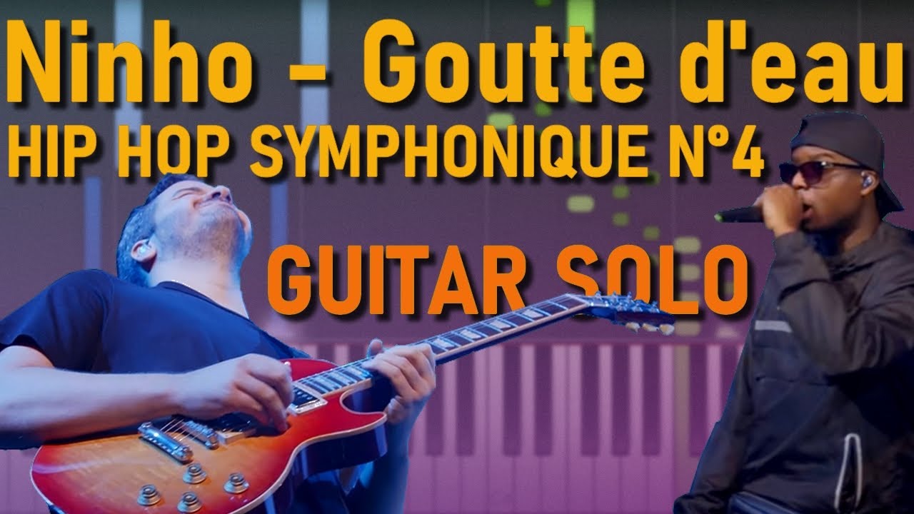 [TUTO PIANO] Ninho - Goutte d'eau (Version Symphonique) | GUITAR SOLO