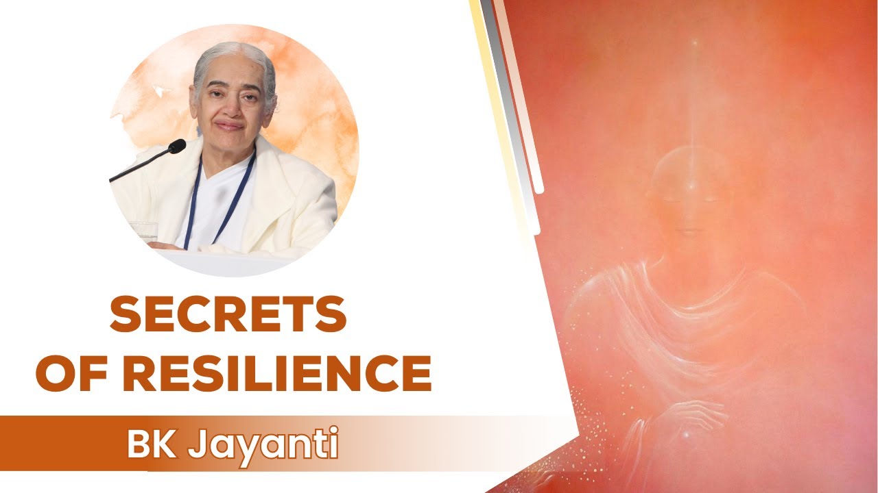 Secrets of Resilience - BK Jayanti | Empowering the Self - IT Conference