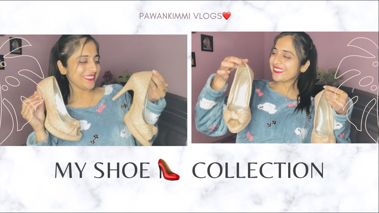 kimmi shoes collection || kimmipawan vlogs