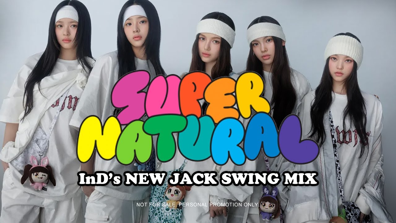 NewJeans - Supernatural (In D's New Jack Swing Mix)