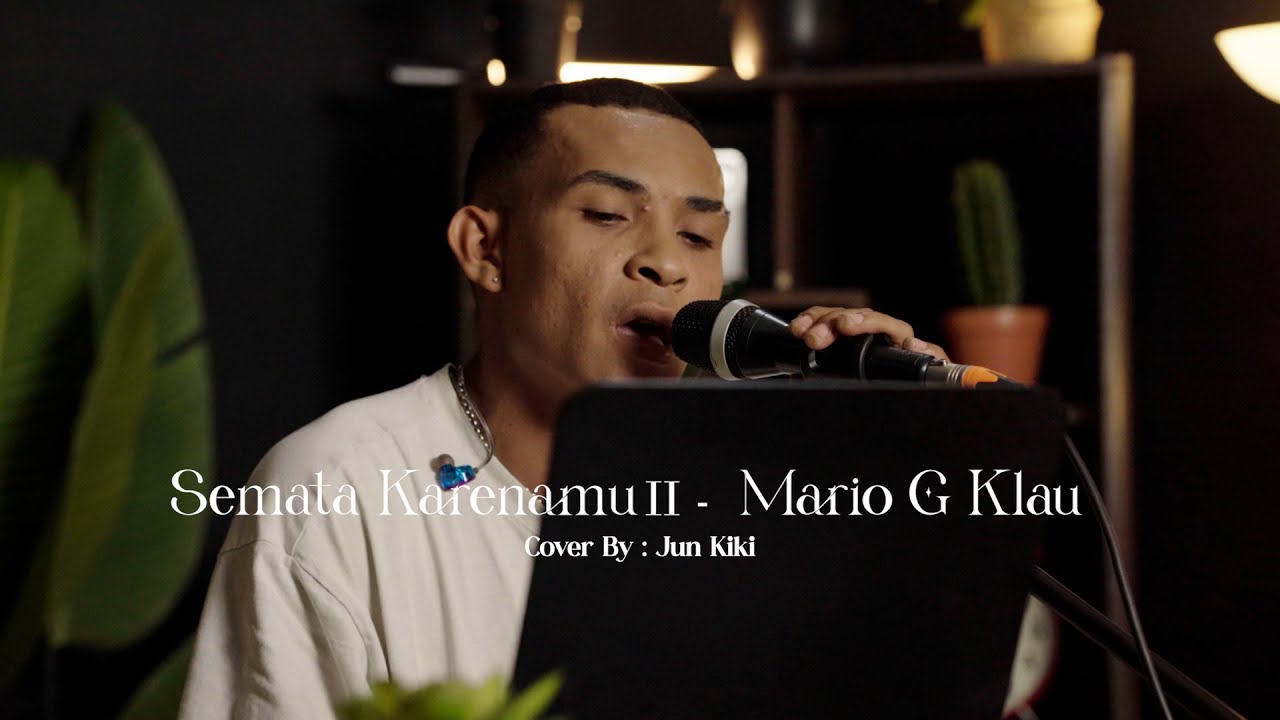 SEMATA KARENAMU 2 - MARIO G KLAU || LIVE COVER BY JUN KIKI