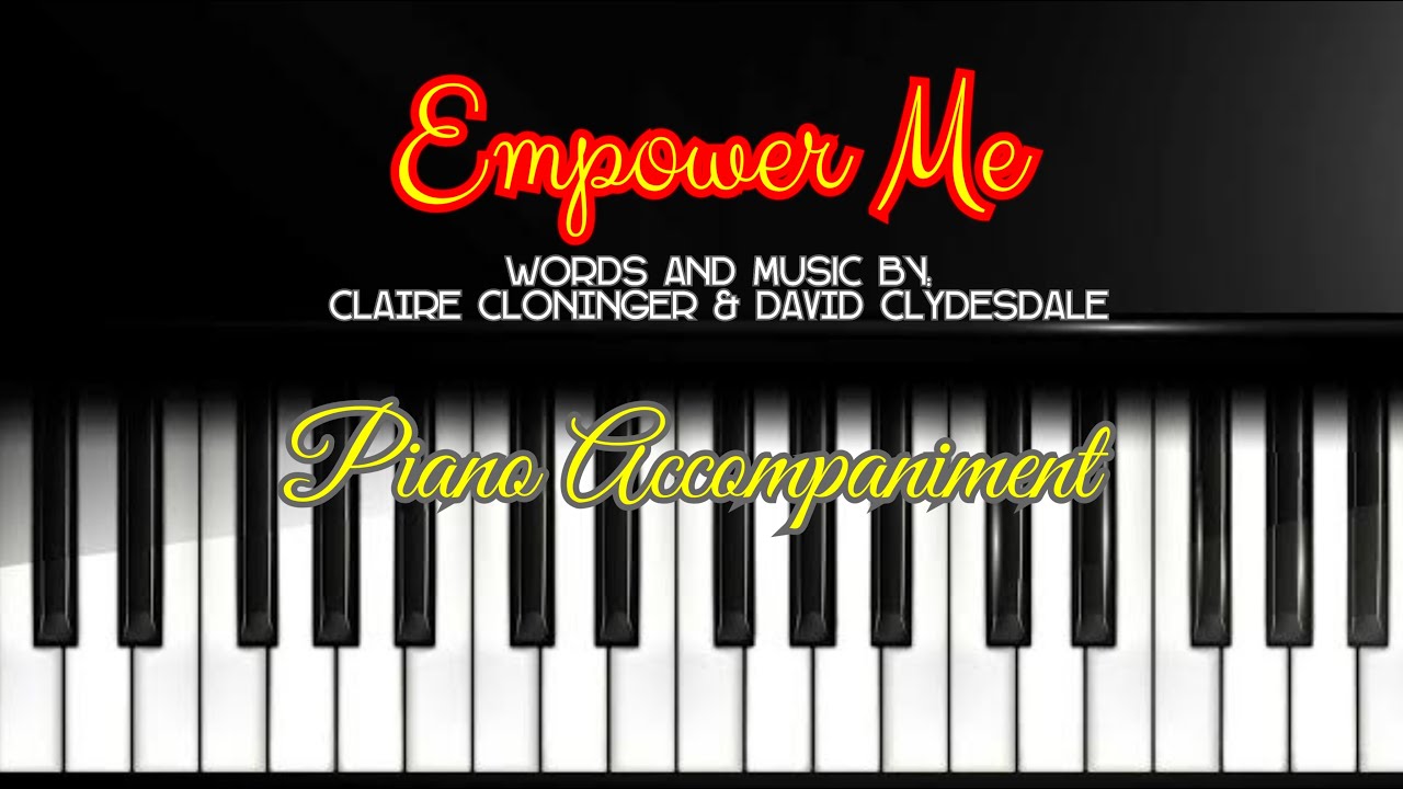 Empower Me Piano Accompaninent