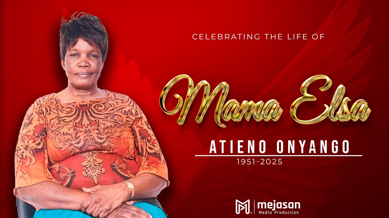 CELEBRATING THE LIFE OF MAMA ELSA ATIENO ONYANGO