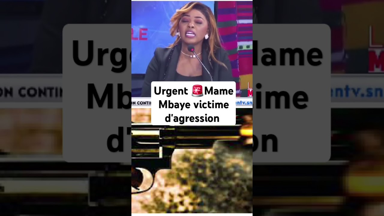 Urgent 🚨Mame Mbaye victime d'agression #sentv #dmedia #zikfm #team221 #senegal