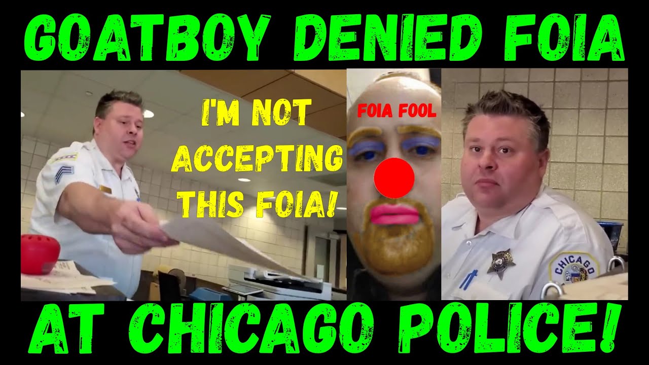 GoatBoy Denied FOIA Request at Chicago Police Precinct!