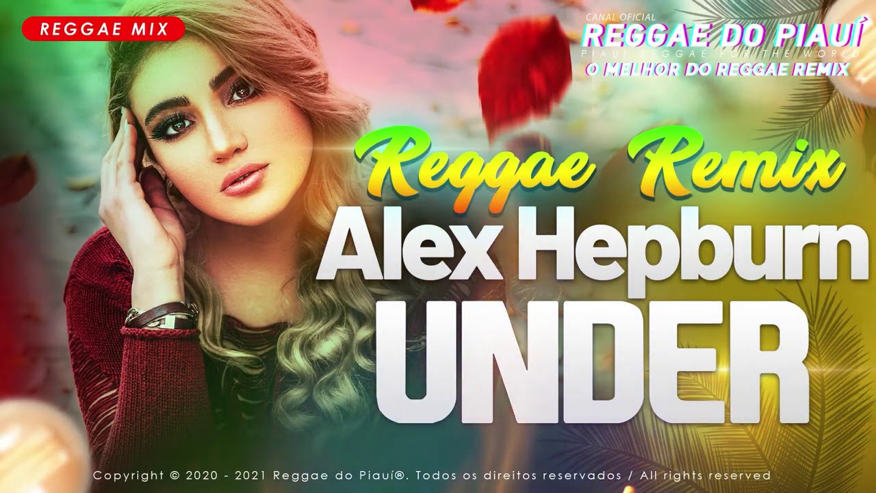 Melhor Reggae Internacional 2021 - UNDER - ALEX HEPBURN - NCS BAIÃO