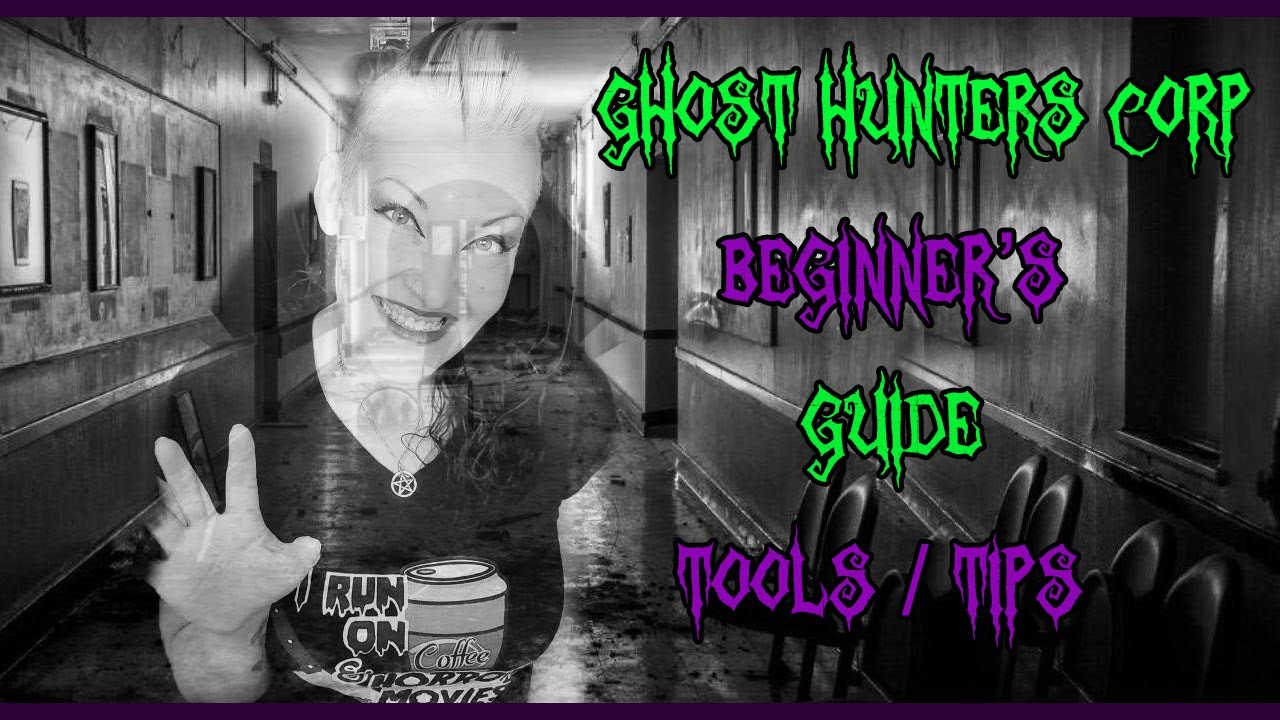 Ghost Hunters Corp - Walk Through on Tools - Live Stream