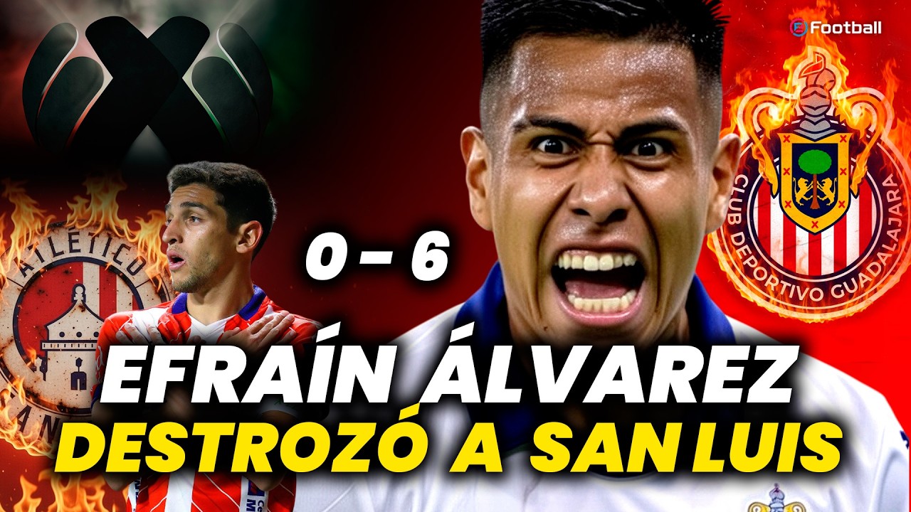 CHIVAS GOLEÓ A SAN LUIS 6 A 0 CON GOLAZOS DE ÁLVAREZ