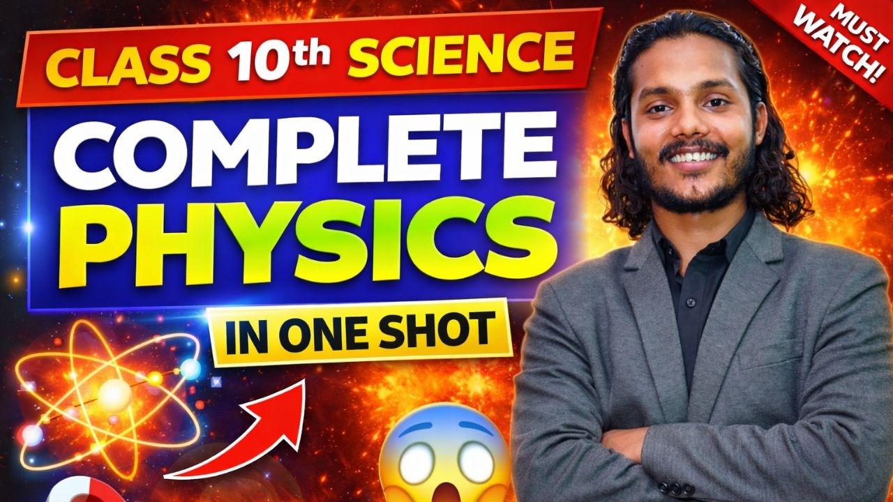 Class 10th Science Complete Physics in One Shot 2026 | CBSE Board Exam Physics Full Revision