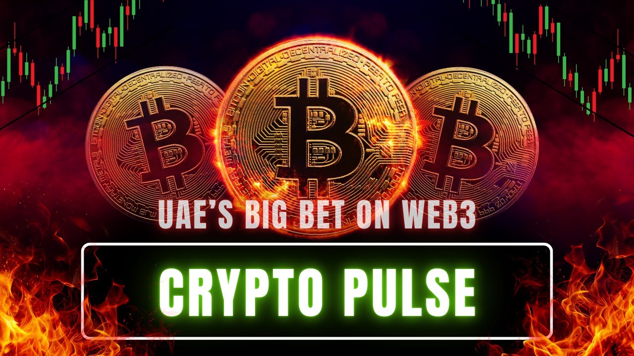 Большая ставка ОАЭ на Web3: будущее Интернета начинается здесь | Crypto Pulse, выпуск 3