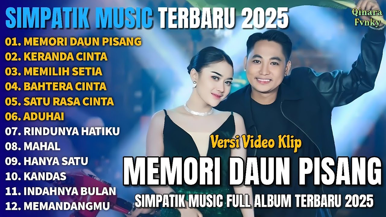 MEMORI DAUN PISANG - KERANDA CINTA - MEMILIH SETIA || SIMPATIK MUSIC FULL ALBUM TERBARU 2025