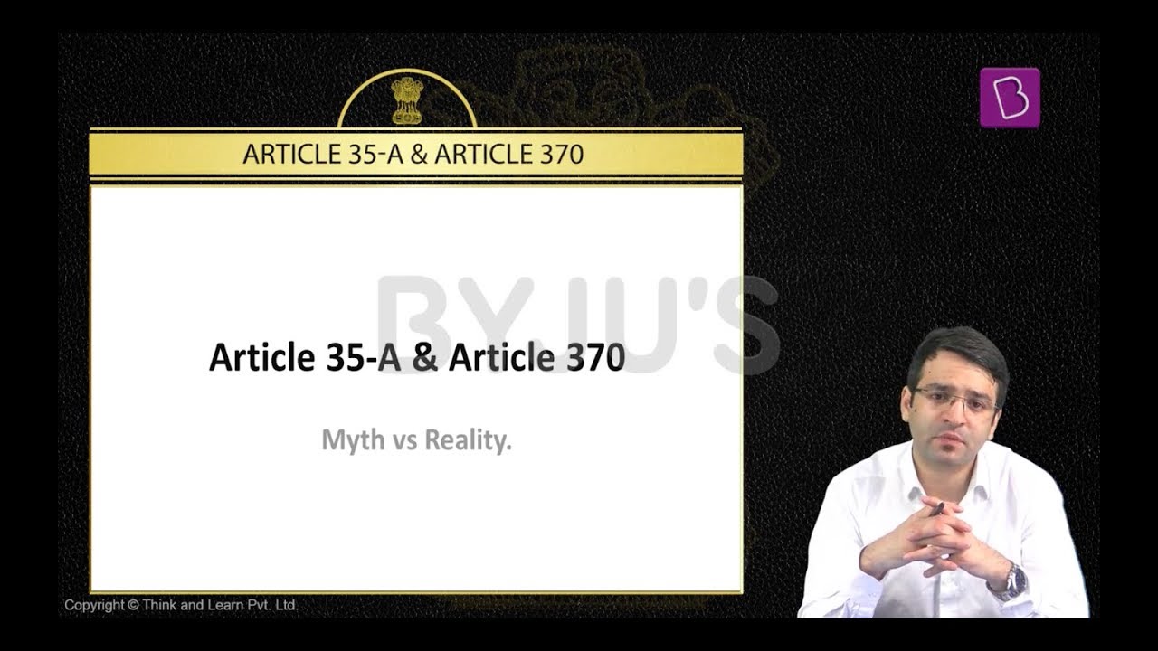 Explained: Articles 35 A & 370