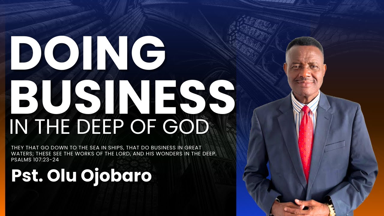 Doing Business In Great Waters | Seeing The Wonders of God Series | Pastor Olu Ojobaro