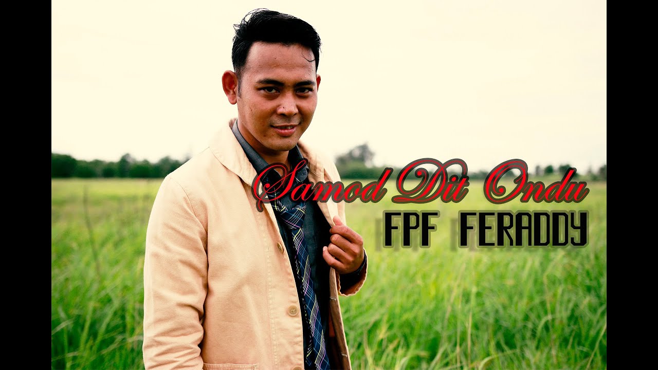 SAMOD DIT ONDU | FpF FERADDY (FERADDY A. OKULING)