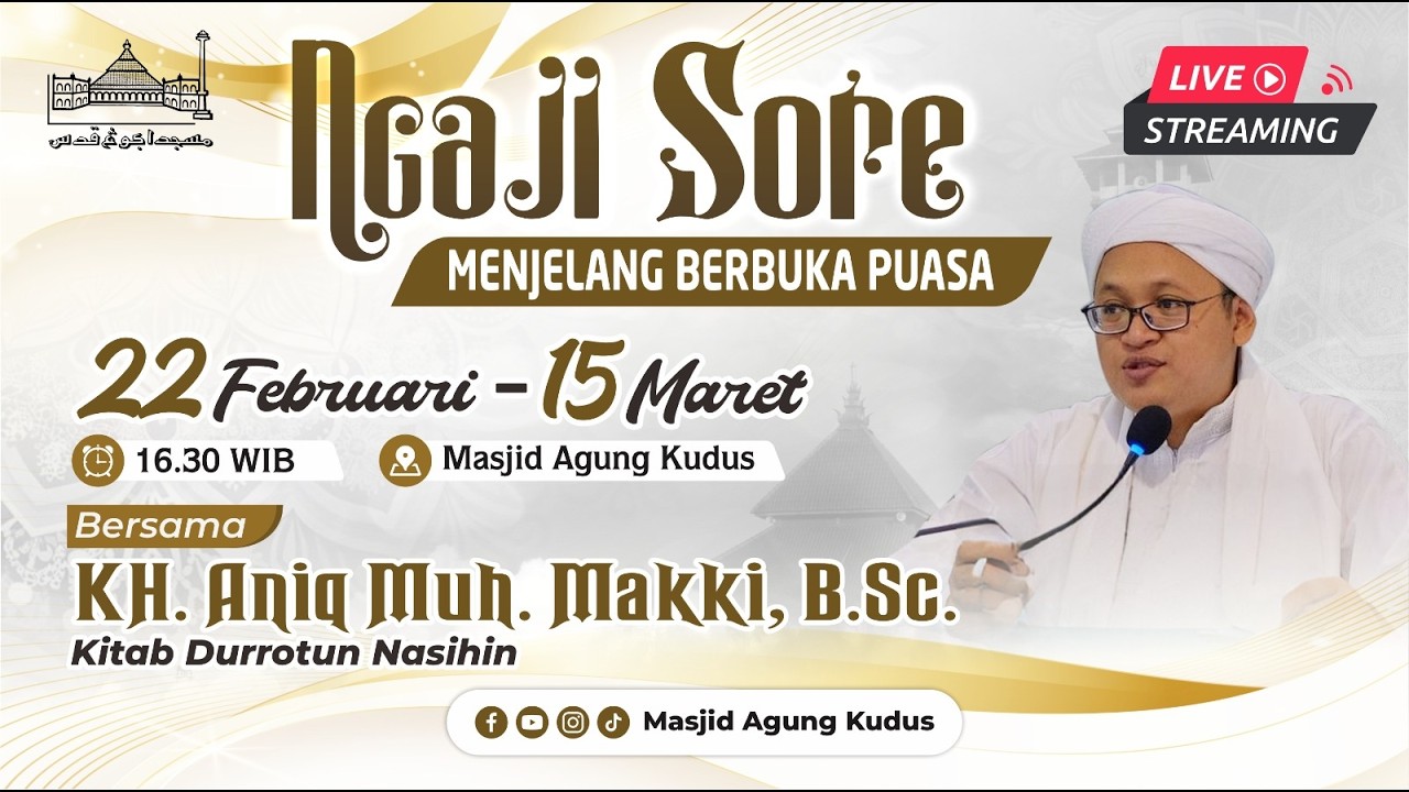 LIVE!! Ngaji Sore Menjelang Berbuka | Masjid Agung Kudus | KH. Aniq Makky, B.Sc. | 21 Ramadan 1447H