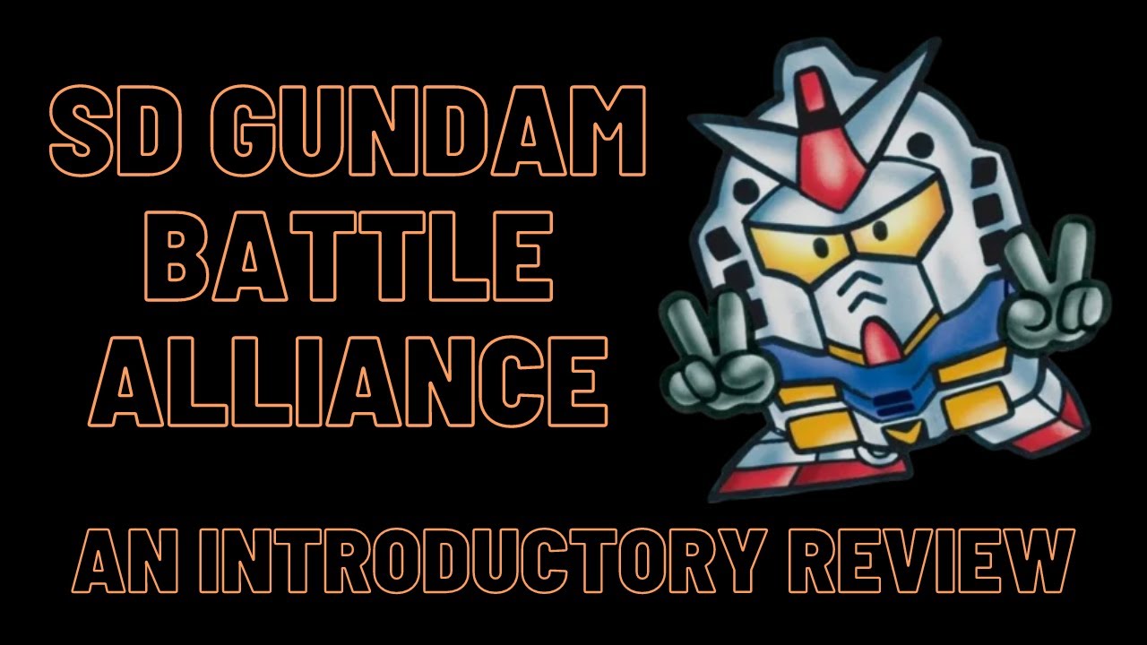 SD Gundam Battle Alliance - An Introductory Review
