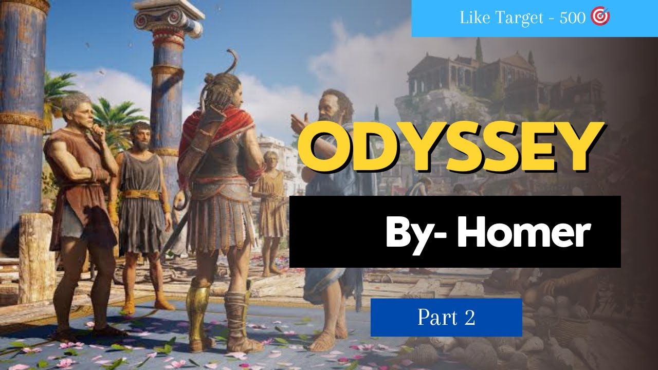 Odyssey Part 2|| Detailed explanation in hindi
