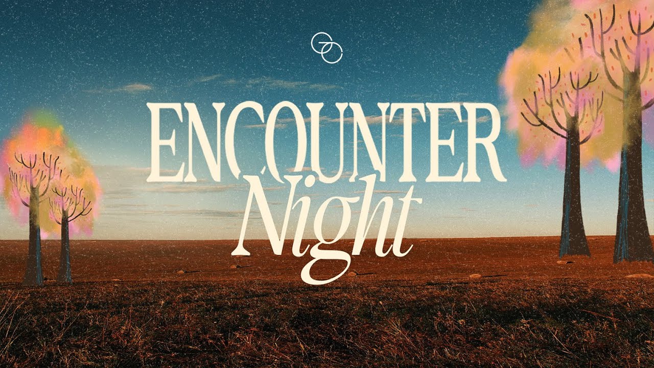 [LIVE] Grow Community Church - Encounter Night - 23 Oktober 2025