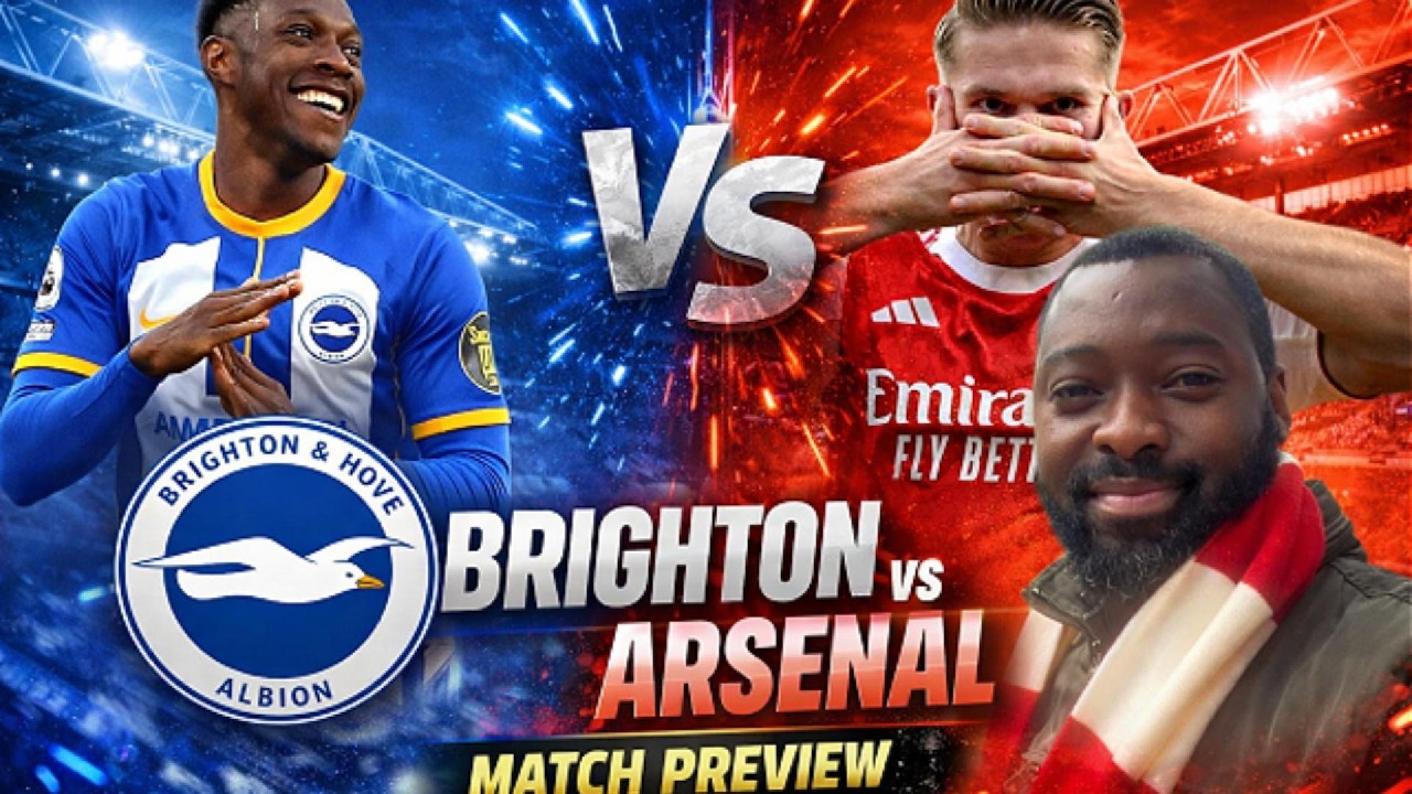 Brighton vs Arsenal! Match Preview! Every Game is a Final(Set Piece Ole Ole)