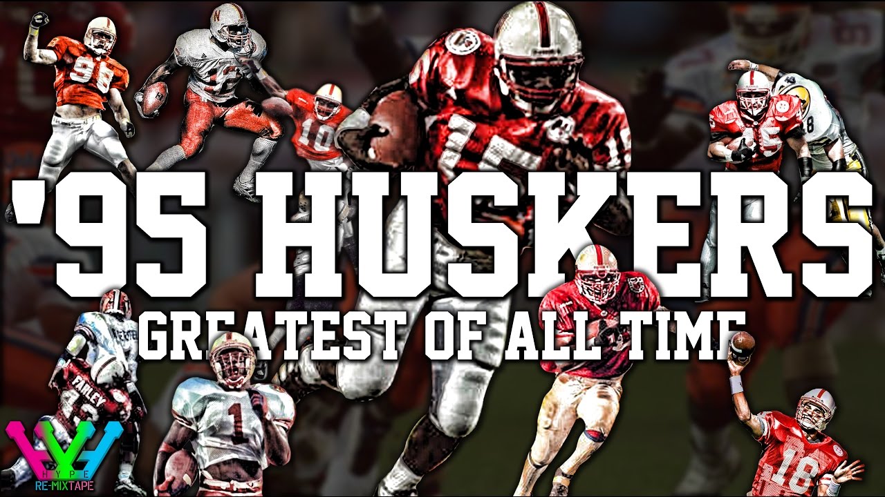 '95 Huskers THE GREATEST OF ALL TIME | Hype ReMixTape