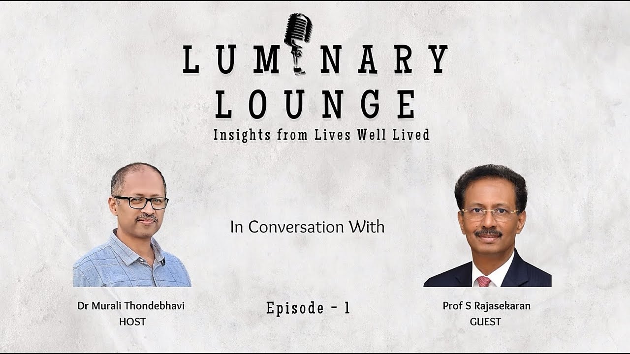 Prof S Rajasekaran - On Aiming High, Reaching Higher