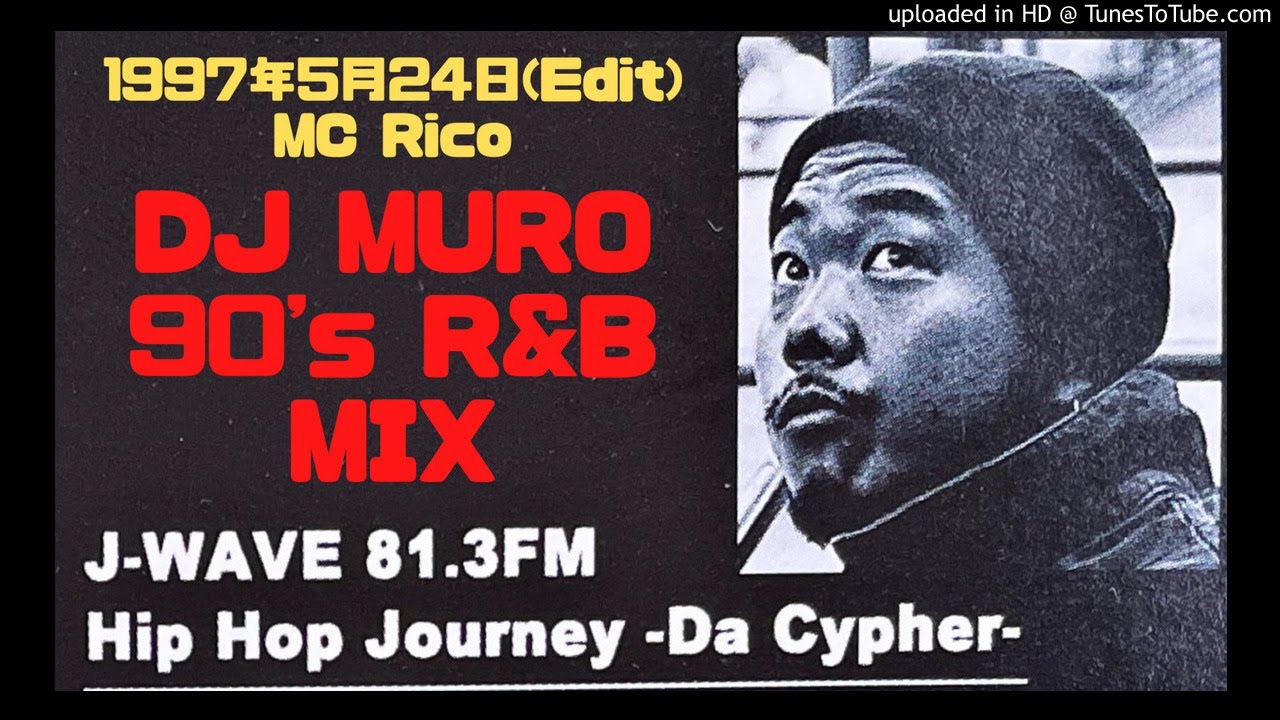 DJ Muro 90's R&B Mix @Hip Hop Journey Da Cypher 1997年5月24日