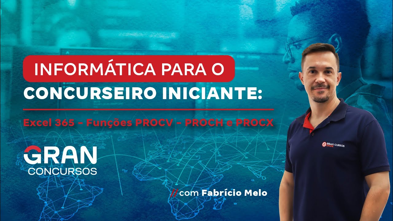 Informática para o concurseiro iniciante: Excel 365 - Funções PROCV - PROCH e PROCX c/ Fabrício Melo