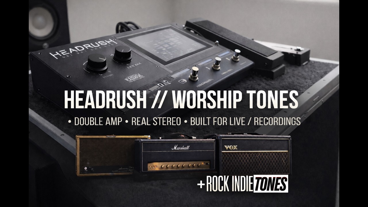 HEADRUSH // PRESETS – Worship + Textures, Rock, Indie Tones