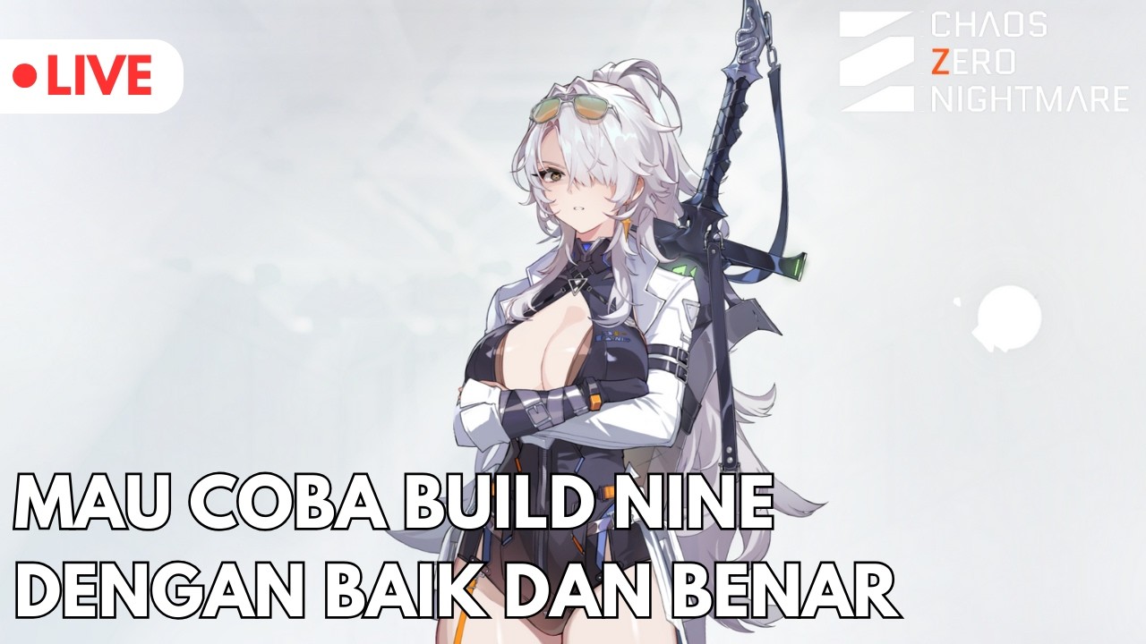 Mari Bikin Save Data Lagi~~~ - Chaos Zero Nightmare