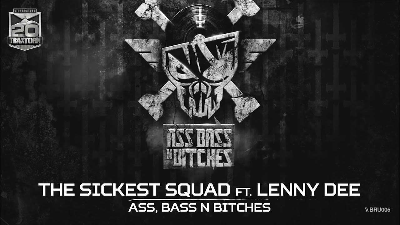 The Sickest Squad & Lenny Dee - Ass, bass n bitches (Brutale 005)