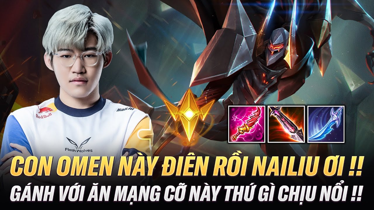 Con Omen Này Quá Điên Rồi Nailiu Ơi !! Top God Nailiu Đánh Omen Cỡ Này Thì Thứ Gì Chịu Nổi !!