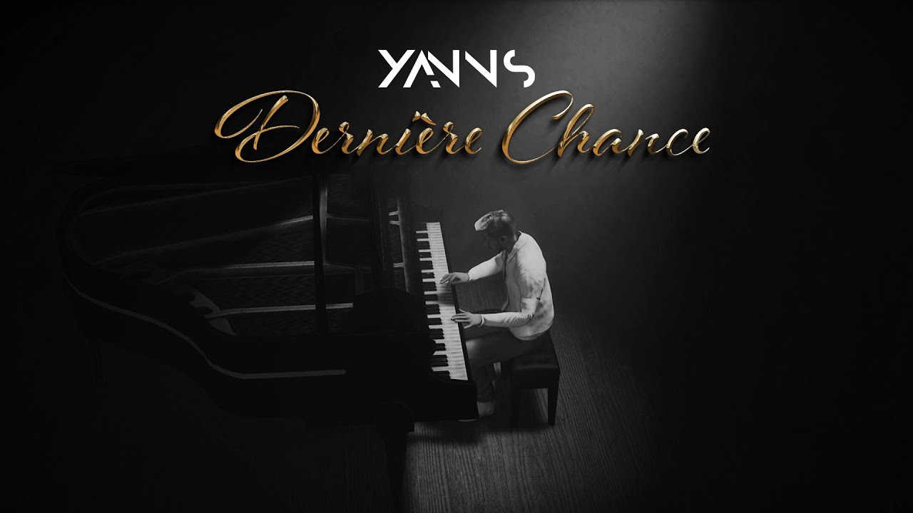 Yanns - DERNI&Egrave;RE CHANCE (Lyrics officiel)