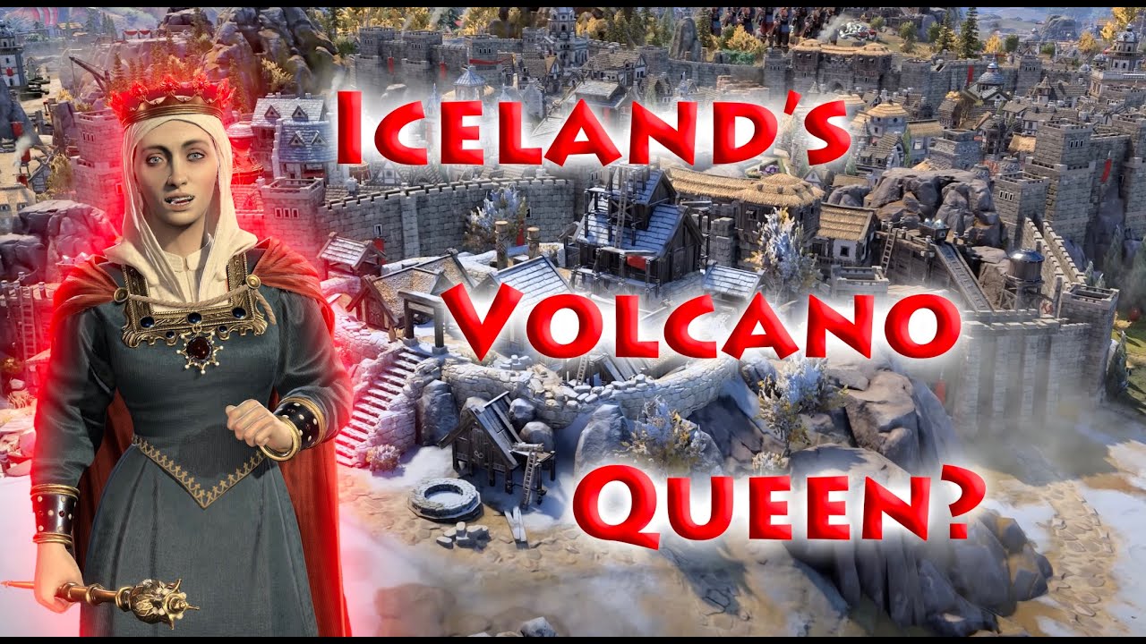 Civ 7 and Iceland's Volcano Queen?