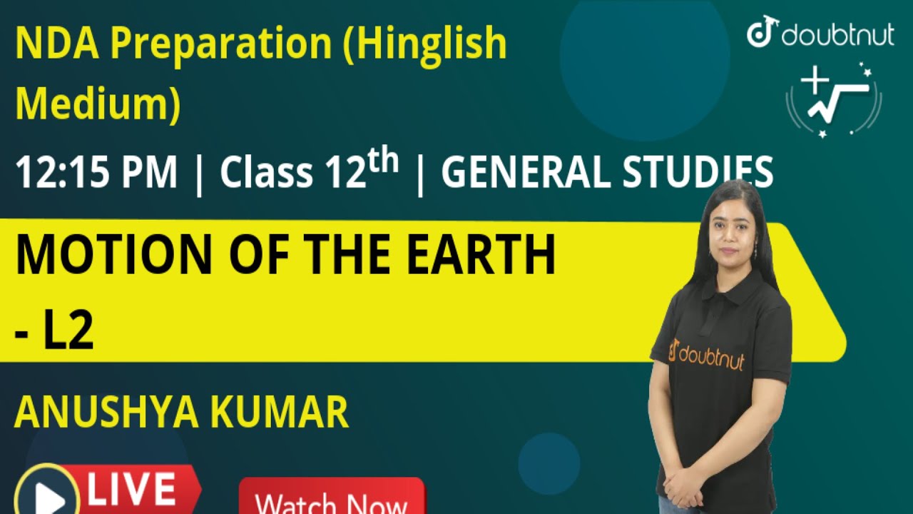 MOTION OF THE EARTH | Rotation And Revolution | NDA GENERAL STUDIES | ANUSHYA MA'AM | Doubtnut
