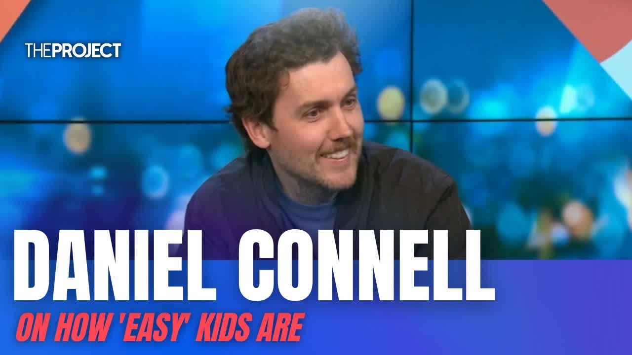 Daniel Connell On How 'Easy' Kids Are