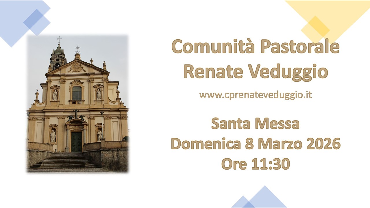 Santa Messa - Domenica 8 Marzo - Ore 11:30