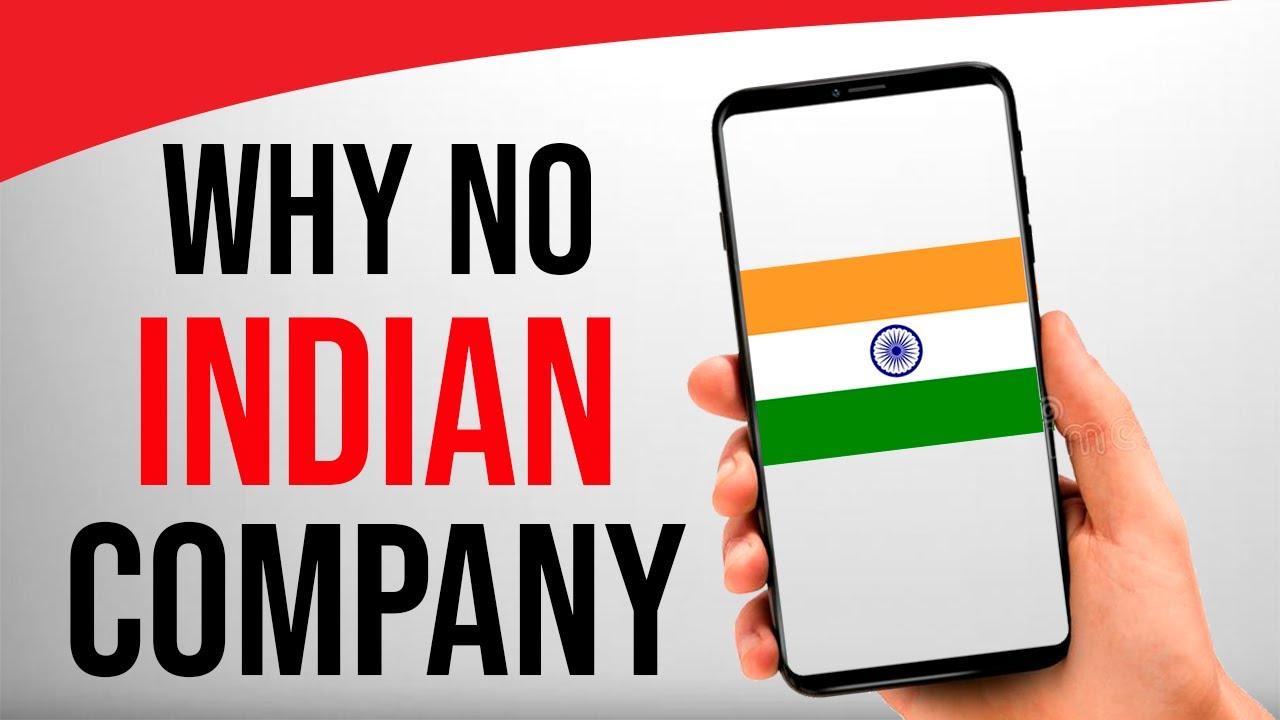 Real Reason - Why No Indian SmartPhone Companies??