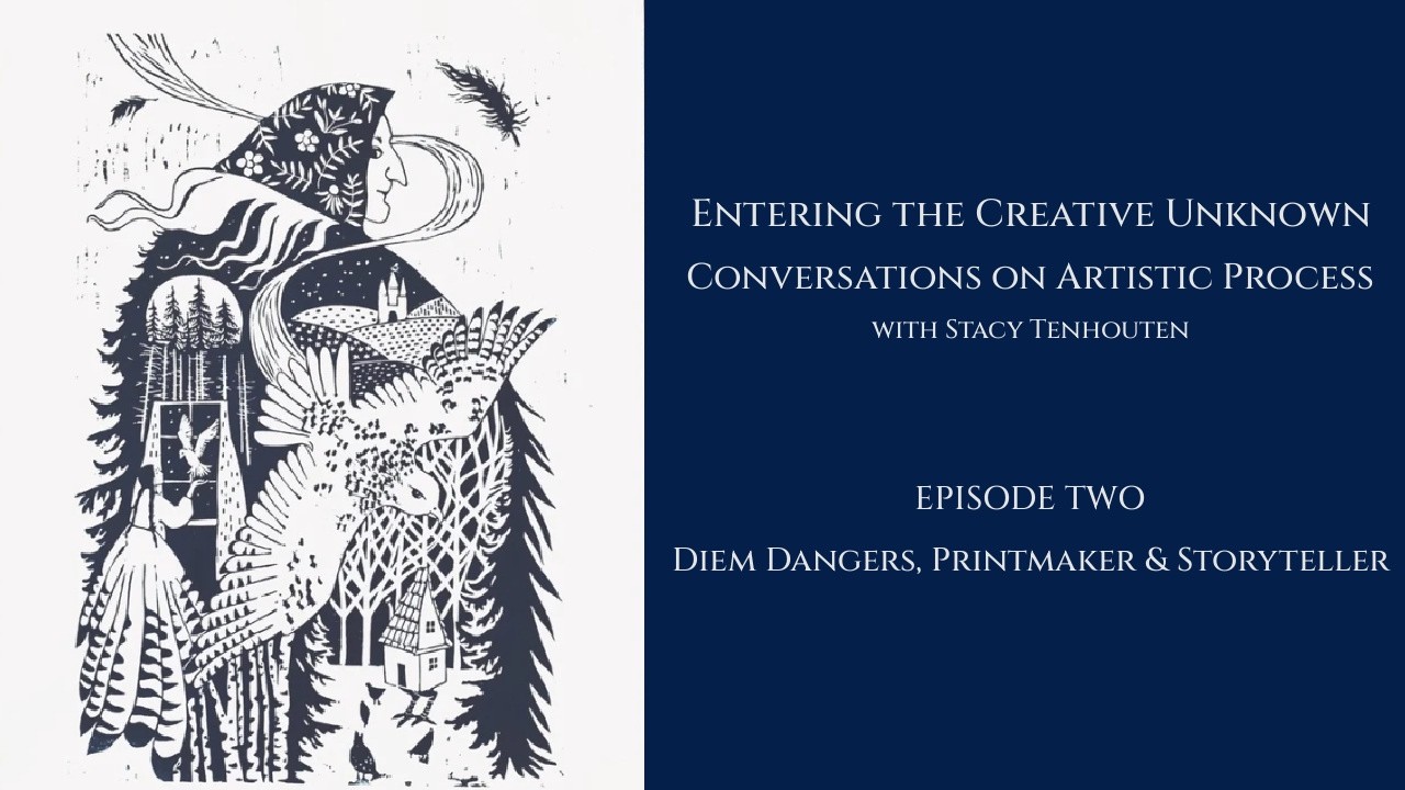 Episode Two:  A Conversation with Diem Dangers,  Printmaker and Folklorist