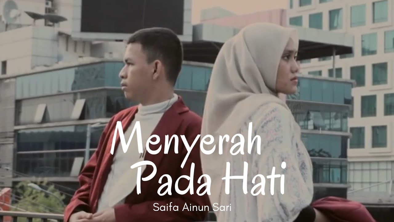 MENYERAH PADA HATI - SAIFA AINUN SARI (Official Music Video)