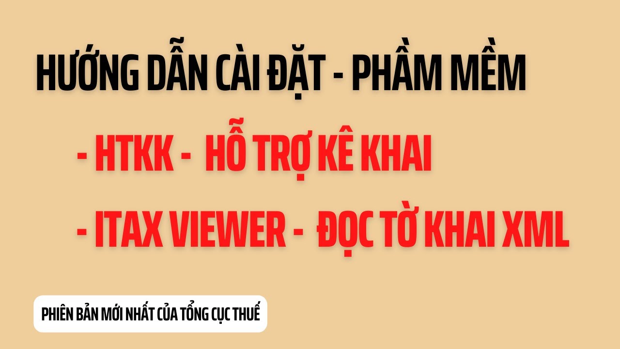 Cài đặt phần mềm HTKK, Phần mềm Itax Viewer đọc tờ khai mới nhất của Tổng cục thuế.