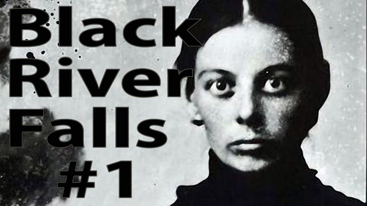 Black River Falls: A True Story of Horror - Part 1