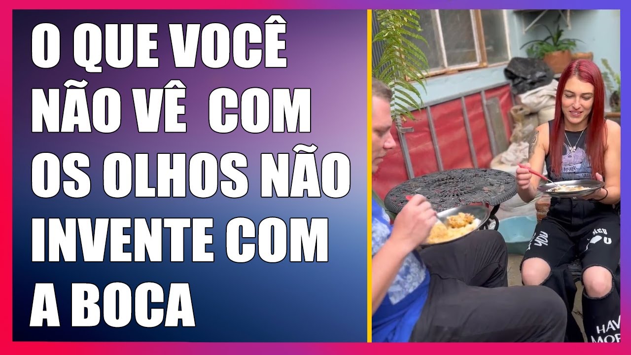 O que você não vê com os olhos não invente com a boca