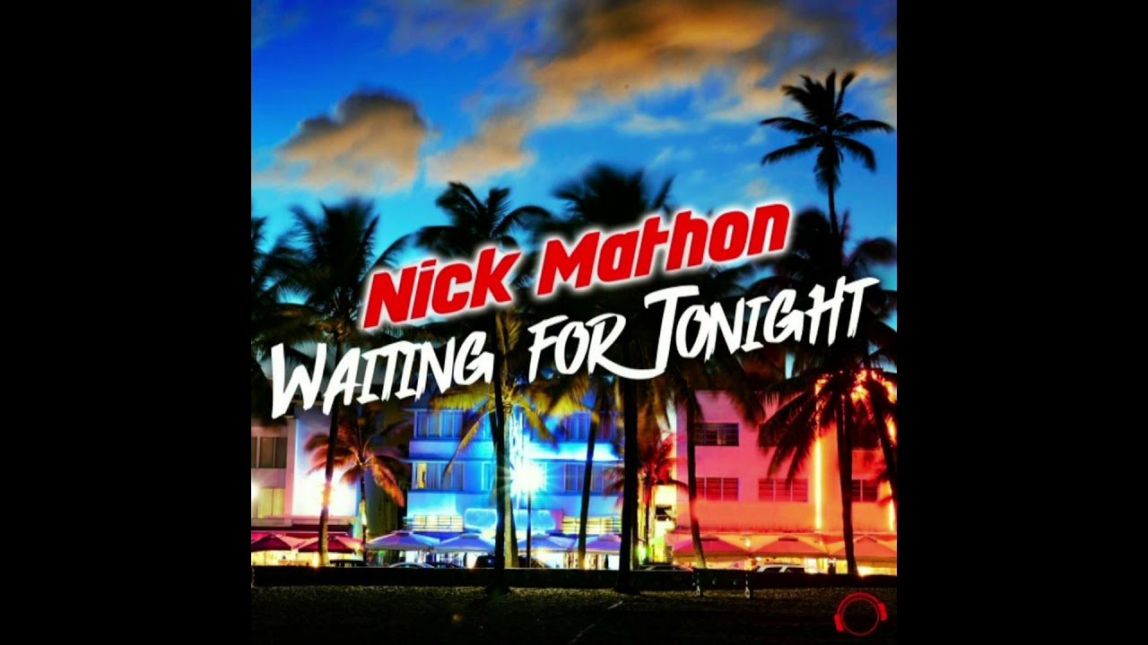 Nick Mathon - Waiting for Tonight 2019 (RainDropz  Remix Edit)