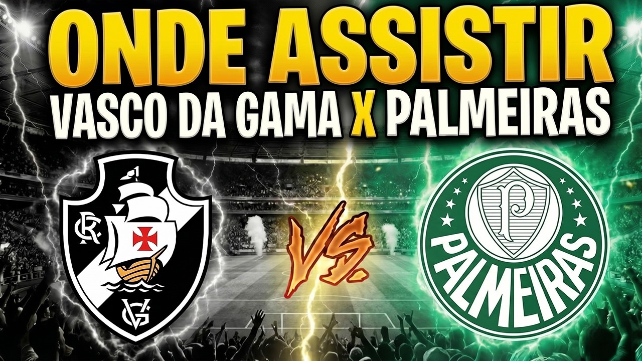 ⚽️ ONDE ASSISTIR VASCO X PALMEIRAS AO VIVO | CAMPEONATO BRASILEIRO 2026 | BRASILEIRÃO 2026