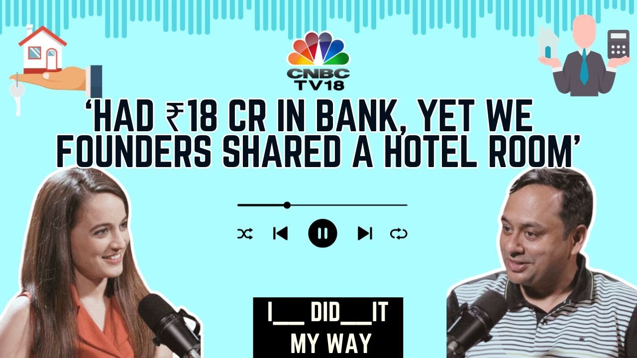 Why NoBroker Founders Did Not Spend Money | I Did It My Way Ep 3 | N18V | CNBC TV18 Podcast