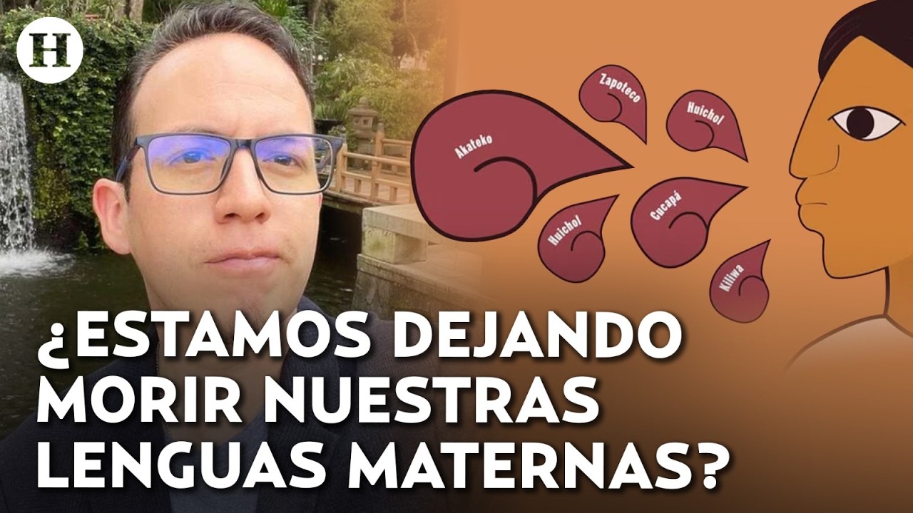 ¿Perderemos nuestra identidad? Adrián Chávez advierte sobre la crisis lingüística en México