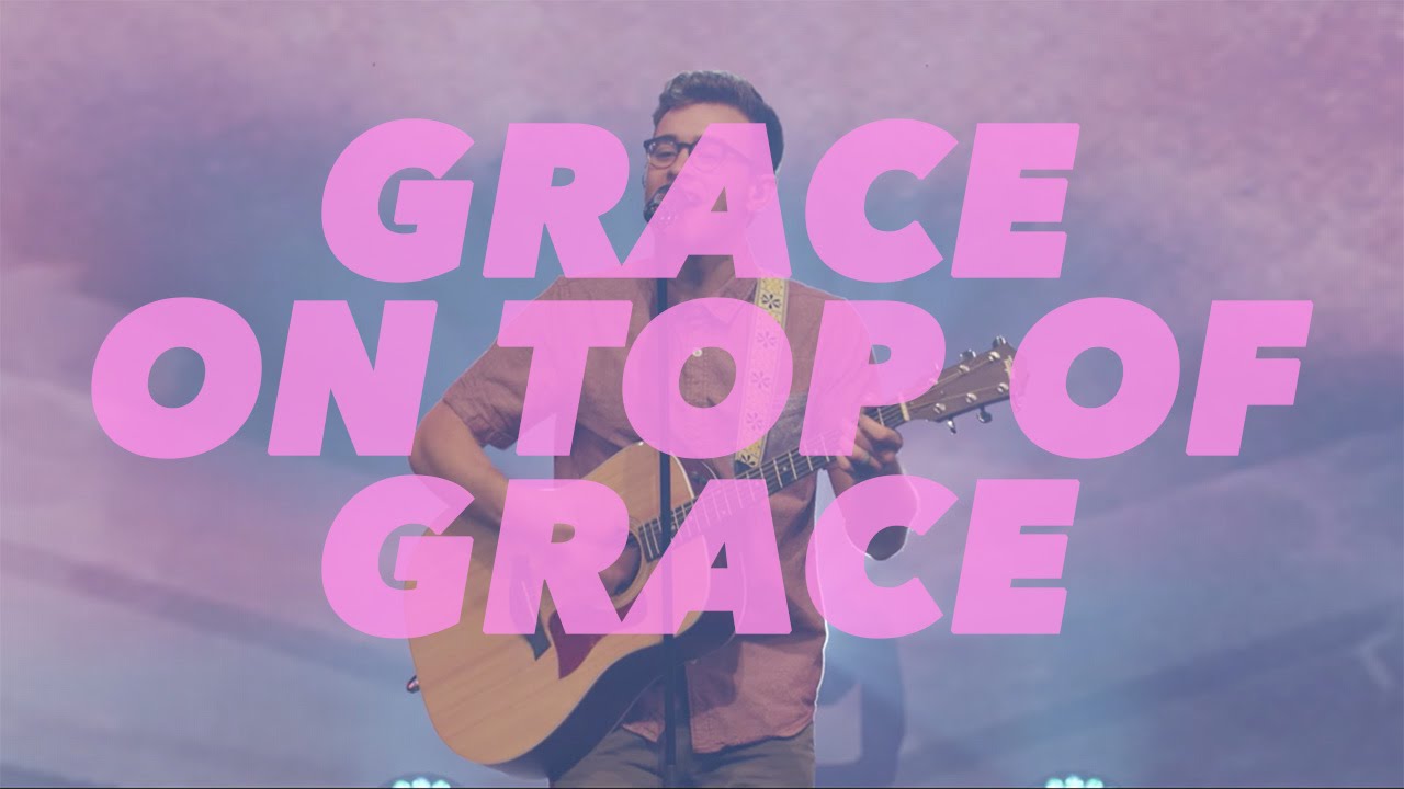 Grace On Top Of Grace - CBG LIVE