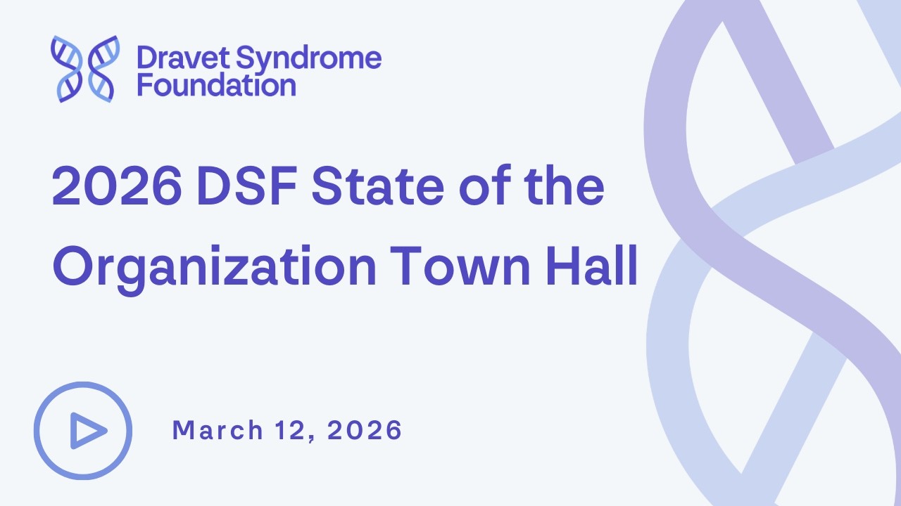 Dravet Syndrome Foundation State of the Foundation Town Hall - March 12, 2026